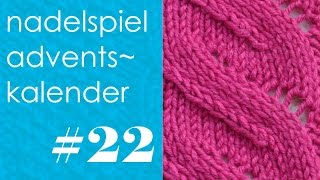 nadelspiel Adventskalender  Dezember 22  Zopfmuster ohne Zopfen [upl. by Jobey]