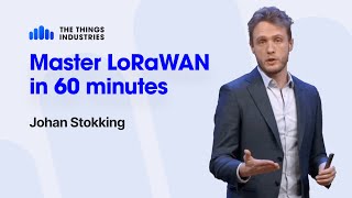 Everything you need to know about LoRaWAN in 60 minutes  Johan Stokking The Things Industries [upl. by Marney]