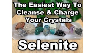 The Easiest Way to Cleanse and Charge Your Crystals Selenite [upl. by Pasol]