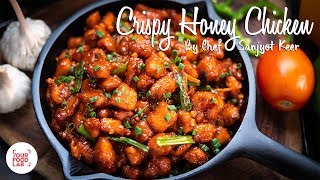 Crispy Honey Chicken Recipe  Chef Sanjyot Keer [upl. by Damalus]