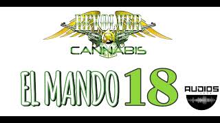 El mando 18 Hay les va hdspm  Revolver cannabis Audio Filtrado [upl. by Eille]