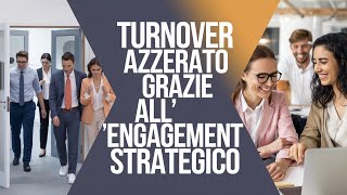 5 strategie di engagement per ridurre il turnover del 50 [upl. by Esbenshade198]