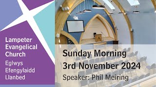 Lampeter Evangelical Church Morning Service 3rd November 2024 [upl. by Aisaim]