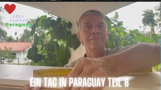 Ein Tag in Paraguay Teil 8 [upl. by Kiley483]