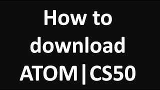 How to download ATOM Text editor  Mac Windows Linux  CS50 Web Programming Practice [upl. by Ettennod]