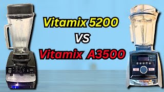 Vitamix 5200 vs A3500 Which One Should You Buy [upl. by Arimaj]