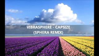 Vibrasphere  Capsize sphera remix [upl. by Ranie]