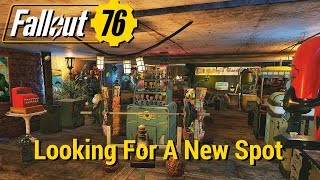 FO76  Looking For A New Spot [upl. by Tereve]