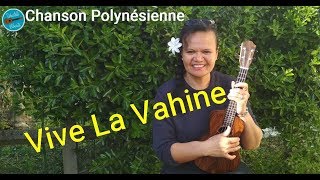 Vive La Vahine  Chanson Tahitienne Ukulele [upl. by Zorana]