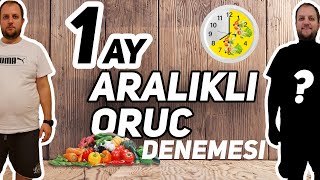 30 GÜN BOYUNCA ARALIKLI ORUÇ TUTTUM  KAÇ KİLO VERDİM   Bireysel Deney [upl. by Deloris581]