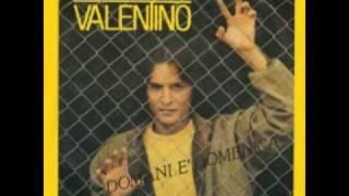 VALENTINO  DOMANI E DOMENICA 1983 [upl. by Nollaf]