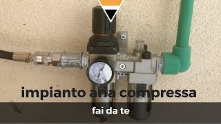 Fai da te  Impianto aria compressa [upl. by Hux]