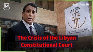 Political Crisis in Libya The Constitutional Court Sparks Tension Between Rival Parties [upl. by Yrret]