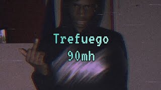 Trefuego  90mh  Lyrics [upl. by Aissyla114]