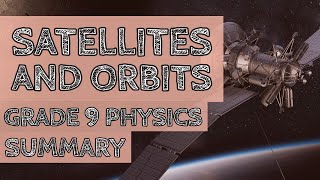 Satellites and Orbits  GCSE Physics  Summary [upl. by Ute717]