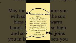 Balloon Release Prayer [upl. by Adnicul]