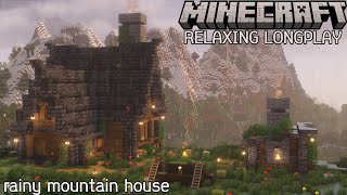 Rainy Mountain House  Minecraft Relaxing Longplay No Commentary [upl. by Randi]