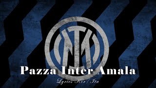 인테르 응원가 Pazza Inter Amala 가사해석  Inter Milan Anthem [upl. by Crin]