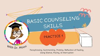 Basic Counseling Skills Practice 1 Paraphrasing Summarizing Probing Using Silence amp Pacing [upl. by Sanoj]