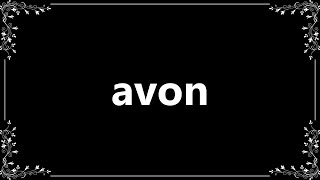 Avon  Meaning and How To Pronounce [upl. by Ansaev398]