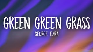 George Ezra  Green Green Grass sped up Lyrics [upl. by Akerboom]