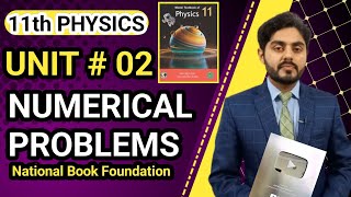 Numericals unit 2 class 11 physics nbf  National book foundation  Numerical problems unit 2 [upl. by Burnham133]