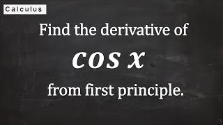 Derivative of Cos x from First Principles [upl. by Auqenet]