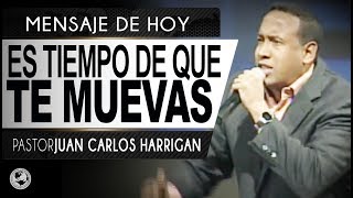 Es tiempo de que te muevas  Pastor Juan Carlos Harrigan [upl. by Richman]