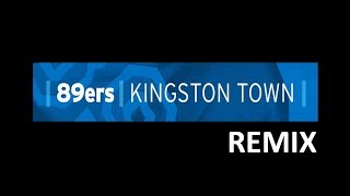 89ers  Kingston Town Remix [upl. by Adnihc]