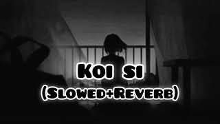 Koi Si Afsana Khan Slowed Reverb trending slowedandreverb bollywoodsong [upl. by Rosati]