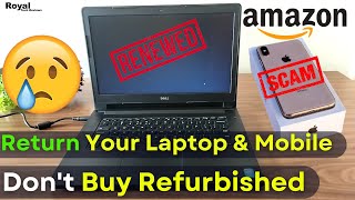 🚨 Dont Get Scammed  Return 7 day Replacement Renewed 💻 Laptop amp Mobile 📱 of amazon ⚠️⚠️ [upl. by Hills521]