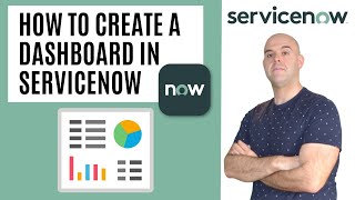 How To Create A Dashboard In ServiceNow [upl. by Brock295]