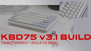 Building my first Custom Keyboard  KBD75 V31  Sound Test [upl. by Seraphina]