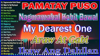 Nagmamahal kahit Bawal Ikaw Ang DahilanAraw at Gabi 🤍 BAGONG PAMATAY PUSO TAGALOG LOVE SONGS 2023 [upl. by Digirb]