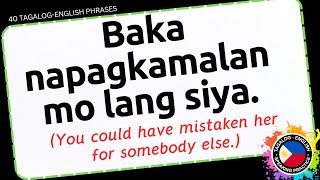 40 EFFECTIVE ENGLISHTAGALOG PHRASES  Learn How to Speak Filipino [upl. by Larson]