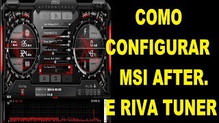 COMO CONFIGURAR MSI AFTERBURNERRIVA TUNER DE FORMA ABSURDA [upl. by Balfour545]