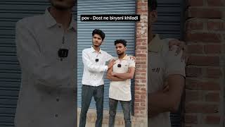 Dost ne biryani khiladi 🍚🍛  the boys of comedy  shorts comedy [upl. by Einahpetse]