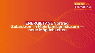 ENERGIETAGE 2024  Vorträge  H482  Solarstrom in Mehrfamilienhäusern — neue Möglichkeiten [upl. by Atul765]