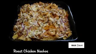 Roast Chicken Nachos [upl. by Moitoso]