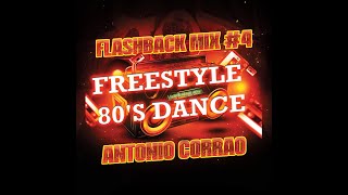 FLASHBACK MIX 4 FREESTYLE  80s DANCE [upl. by Ellehctim786]