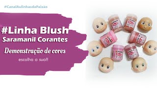 Linha Blush Sramanil  Todas as cores Demonstração [upl. by Llirpa182]