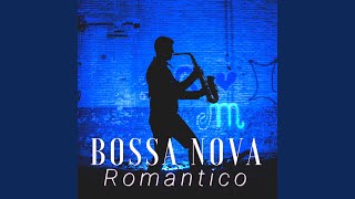 Bossa Nova Romantico [upl. by Leicam672]