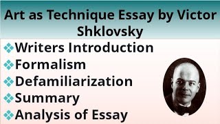 Art as Technique  Victor Shklovsky  Essay  Formalism  Russian Formalism  Defamiliarization [upl. by Eicats]