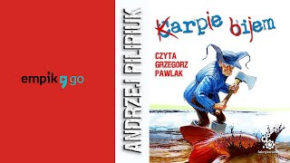 Andrzej Pilipiuk quotKarpie bijemquot audiobook Czyta Grzegorz Pawlak [upl. by Llerod485]