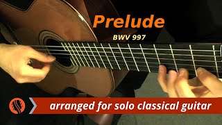 JS Bach  quotPreludequot from Partita for Lute in C Minor BWV 997 Guitar Transcription [upl. by Okihcas679]