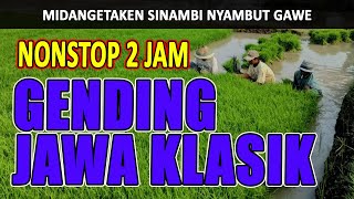 Gending Jawa Klasik Palaran Nonstop 2 Jam  Gending Kagem Nyambut Damel  Gending Jampi Sayah [upl. by Etiuqal]