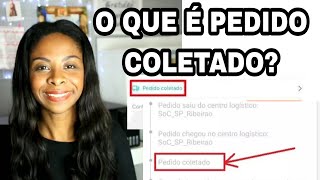 O QUE É PEDIDO COLETADO NO RASTREAMENTO DA SHOPEE [upl. by Retepnhoj309]