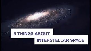 5 Things About Interstellar Space [upl. by Yesnil]