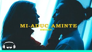 Smiley  Miaduc aminte  Official Video [upl. by Rebmetpes]