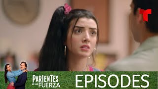 Parientes a la Fuerza  Episode 32  Telemundo English [upl. by Diana641]